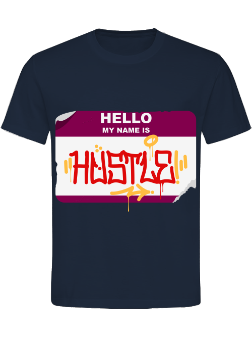 Classic Unisex T-Shirt "Hello My Name Is Hustle"