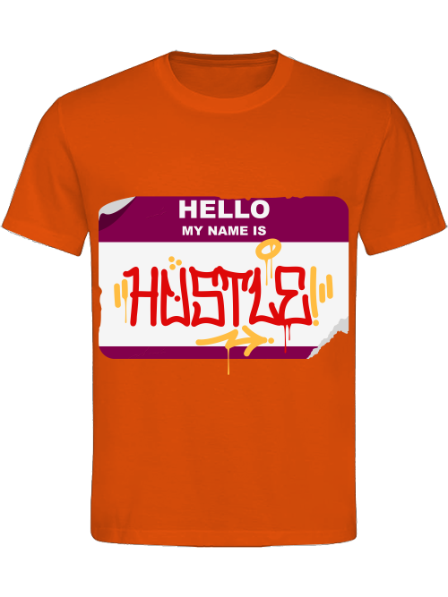 Classic Unisex T-Shirt "Hello My Name Is Hustle"