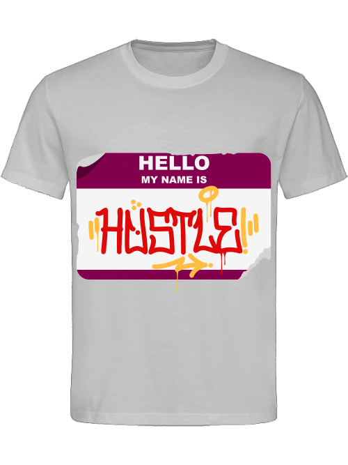 Classic Unisex T-Shirt "Hello My Name Is Hustle"