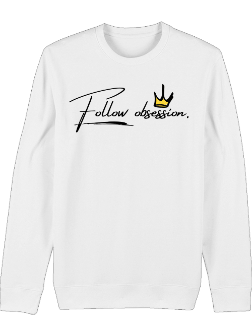 Premium Unisex Crew Neck Sweatshirt "Follow Obsession"