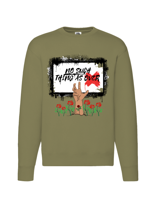 Premium Unisex Crew Neck Sweater Modell 2"No Such Thing As Over"