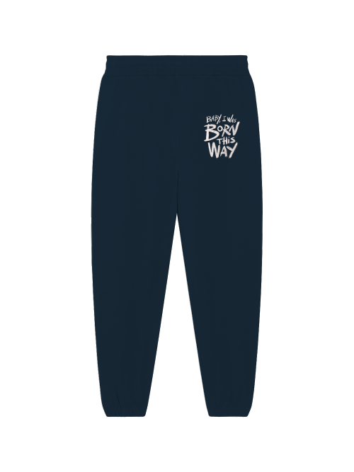 Premium Jogger "Born This Way"