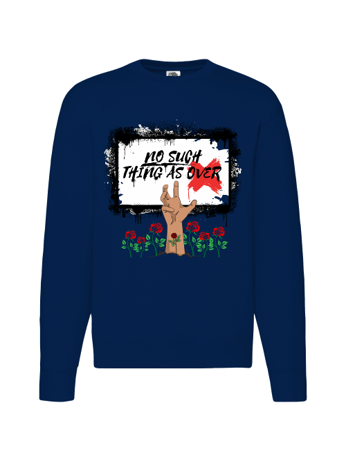 Premium Unisex Crew Neck Sweater Modell 2"No Such Thing As Over"