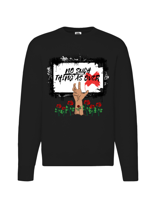 Premium Unisex Crew Neck Sweater Modell 2"No Such Thing As Over"