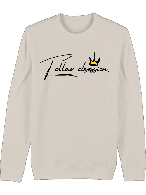Premium Unisex Crew Neck Sweatshirt "Follow Obsession"