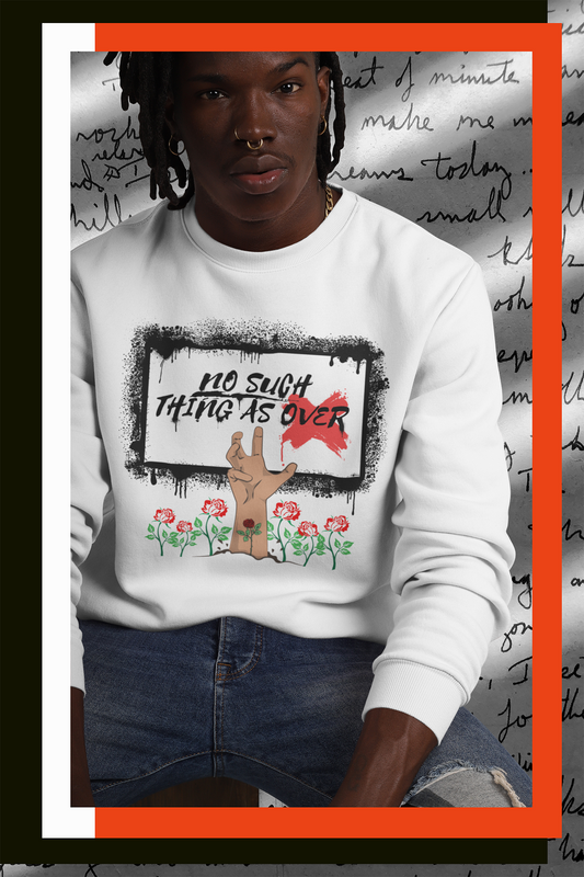 Premium Unisex Crew Neck Sweater Modell 2"No Such Thing As Over"