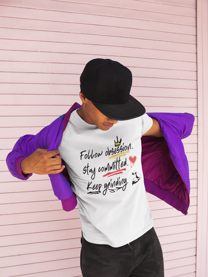 Classic Unisex T-Shirt "Obsession.Commitment.Grind."