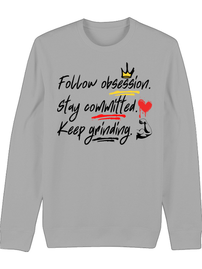 Premium Unisex Crew Neck Sweatshirt "Obsession.Commitment.Grind."