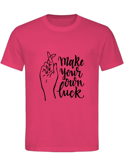 Classic Unisex T-Shirt "Make Your Own Luck"