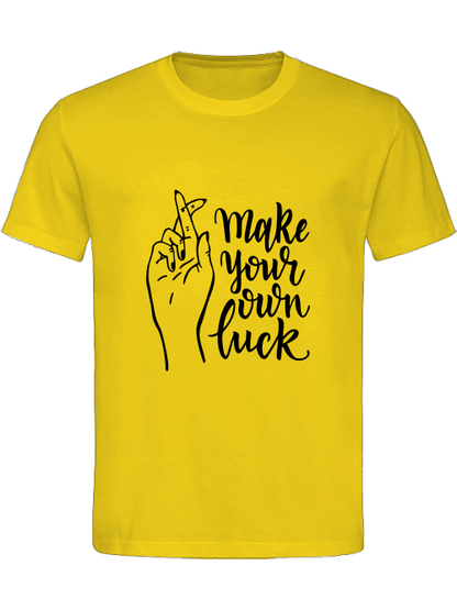 Classic Unisex T-Shirt "Make Your Own Luck"