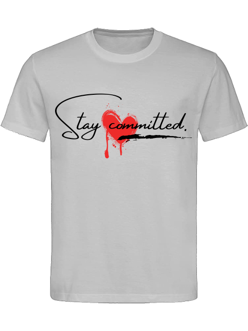Classic Unisex T-Shirt "Stay Committed"
