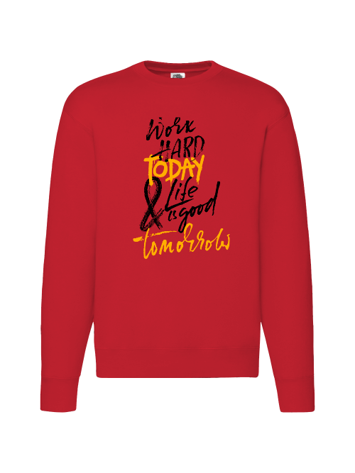 Premium Unisex Crew Neck Sweater Modell 2 "Work Hard Today"