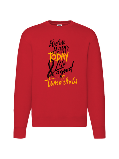 Premium Unisex Crew Neck Sweater Modell 2 "Work Hard Today"