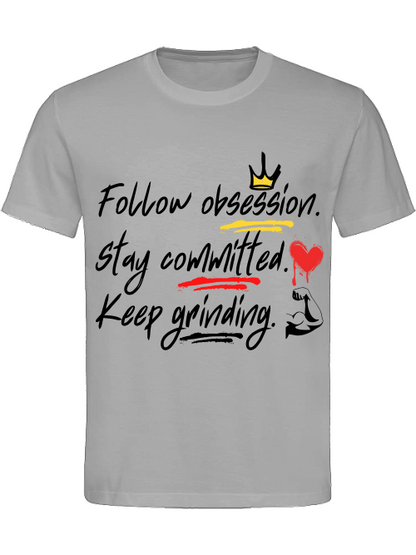 Classic Unisex T-Shirt "Obsession.Commitment.Grind.2"