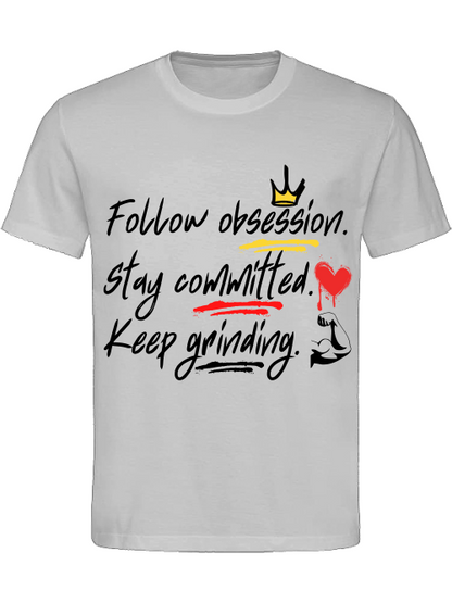 Classic Unisex T-Shirt "Obsession.Commitment.Grind.2"