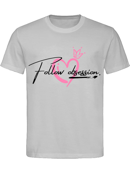 Classic Unisex T-Shirt "Follow obsession woman"