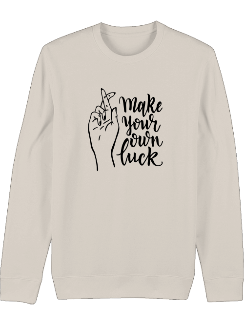 Premium Unisex Crew Neck Sweatshirt "Make Your Own Luck"