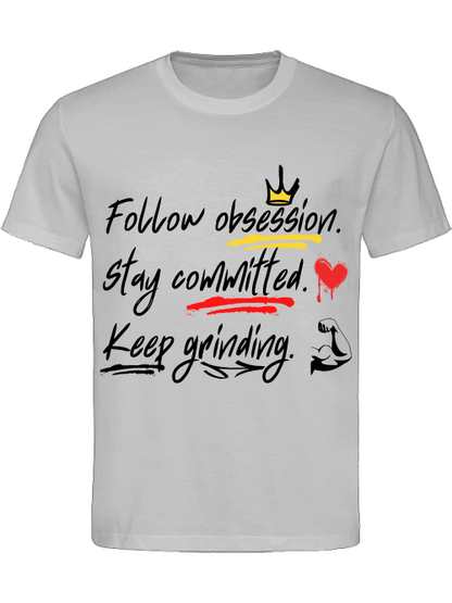 Classic Unisex T-Shirt "Obsession.Commitment.Grind."