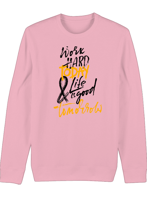 Premium Unisex Crew Neck Sweatshirt "Work Hard Today"