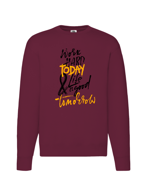 Premium Unisex Crew Neck Sweater Modell 2 "Work Hard Today"