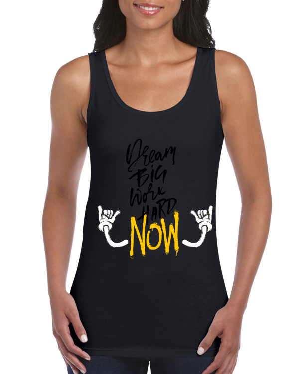 Premium Women Softstyle Tank Top "Dream Big Work Hard NOW"