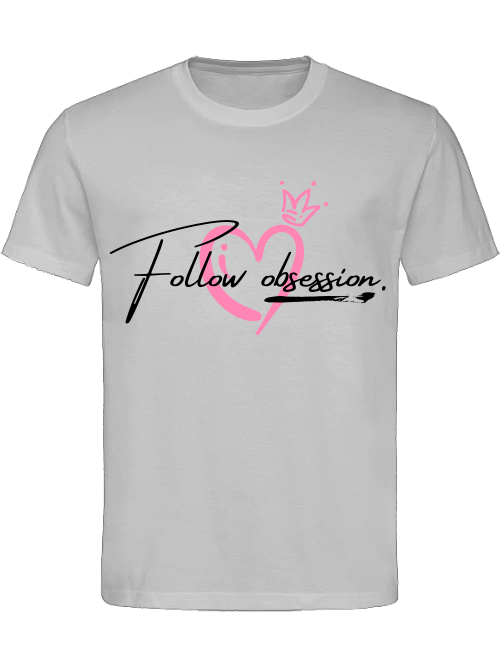 Classic Unisex T-Shirt "Follow obsession woman"