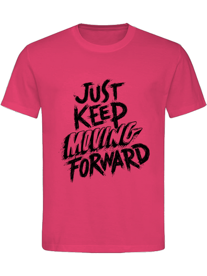 Classic Unisex T-Shirt "Just Keep Moving Forward"