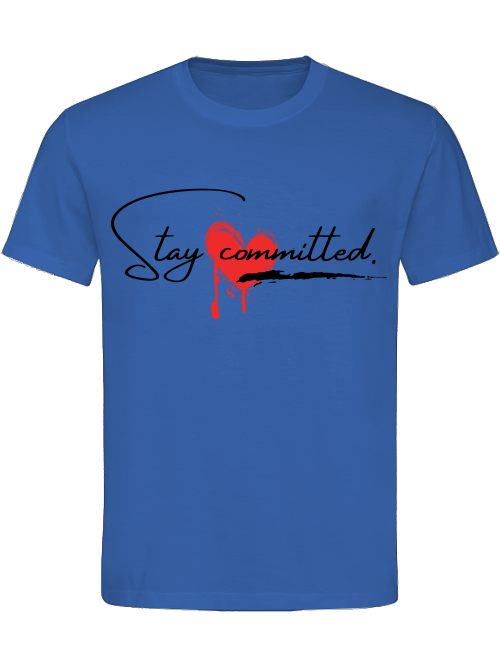 Classic Unisex T-Shirt "Stay Committed"