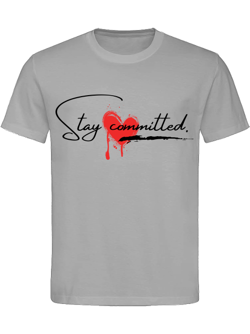 Classic Unisex T-Shirt "Stay Committed"