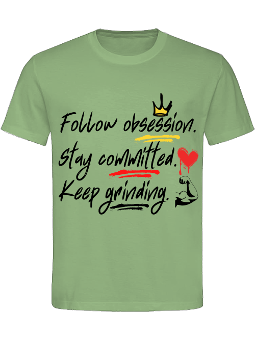 Classic Unisex T-Shirt "Obsession.Commitment.Grind.2"