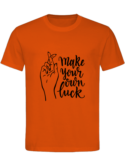 Classic Unisex T-Shirt "Make Your Own Luck"