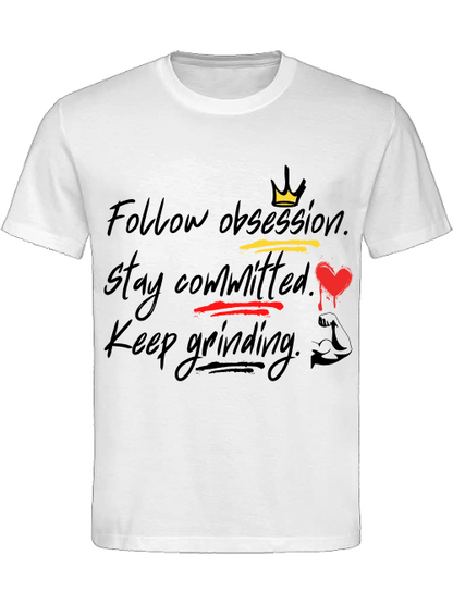 Classic Unisex T-Shirt "Obsession.Commitment.Grind.2"