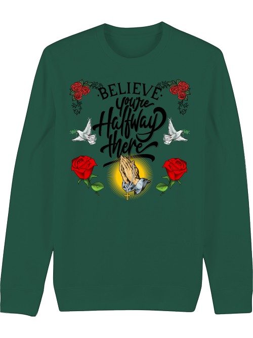 Premium Unisex Crew Neck Sweatshirt "Believe And Youre Halfway There."