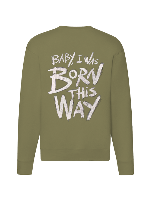 Premium Unisex Sweater "Born this way"