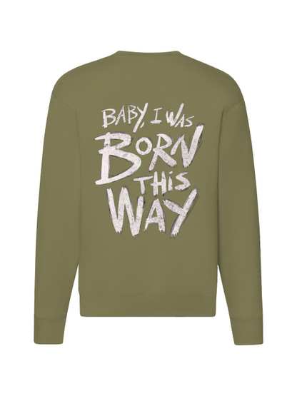 Premium Unisex Sweater "Born this way"