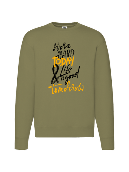 Premium Unisex Crew Neck Sweater Modell 2 "Work Hard Today"