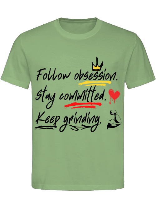 Classic Unisex T-Shirt "Obsession.Commitment.Grind."