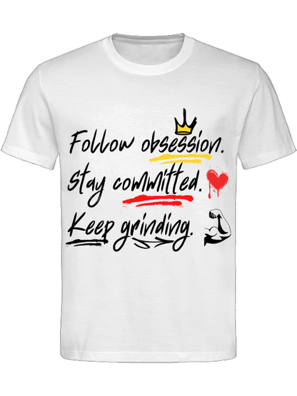 Classic Unisex T-Shirt "Obsession.Commitment.Grind."