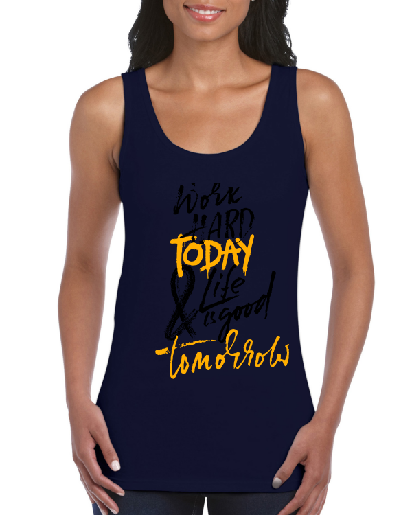 Premium Women Softstyle Tank Top "Work Hard Today & Life Is Good Tomorrow"