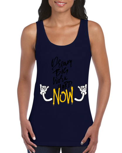 Premium Women Softstyle Tank Top "Dream Big Work Hard NOW"