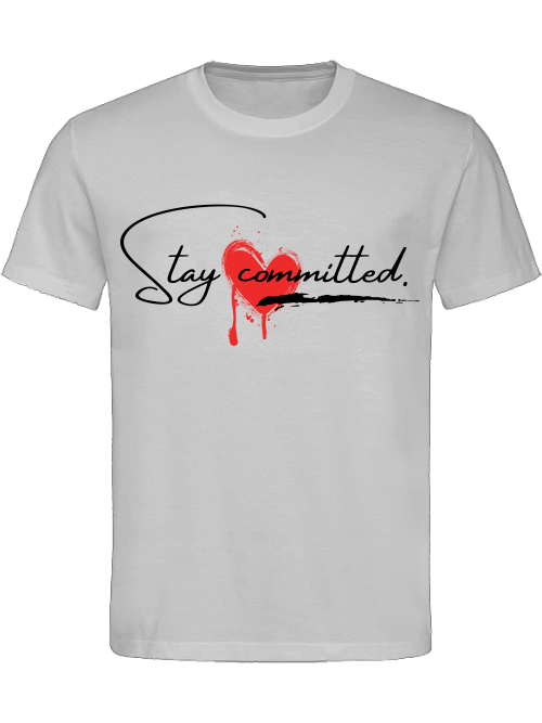 Classic Unisex T-Shirt "Stay Committed"