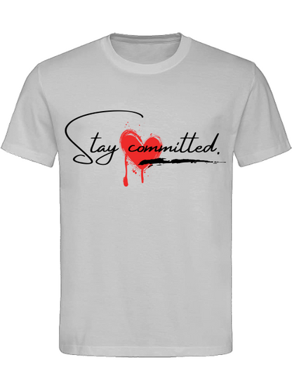 Classic Unisex T-Shirt "Stay Committed"