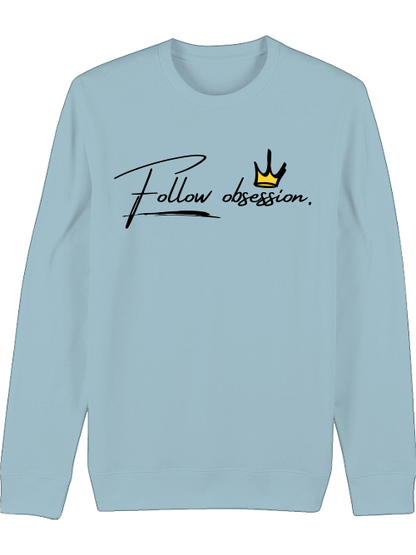 Premium Unisex Crew Neck Sweatshirt "Follow Obsession"