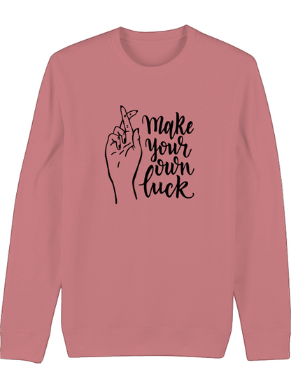 Premium Unisex Crew Neck Sweatshirt "Make Your Own Luck"
