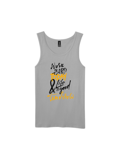 Premium Softstyle Tank Top Men "Work Hard Today & Life Is Good Tomorrow"