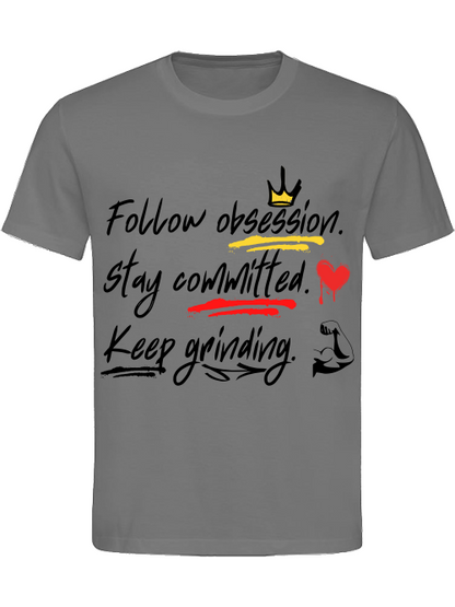 Classic Unisex T-Shirt "Obsession.Commitment.Grind."