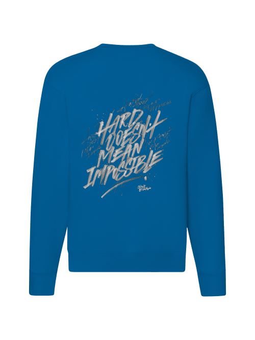 Premium Unisex Sweater "Hard does not mean impossible"