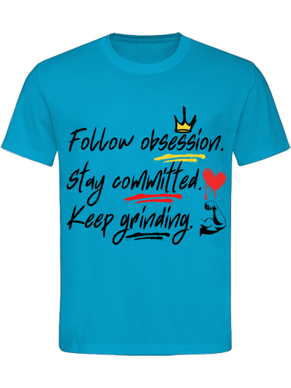 Classic Unisex T-Shirt "Obsession.Commitment.Grind.2"