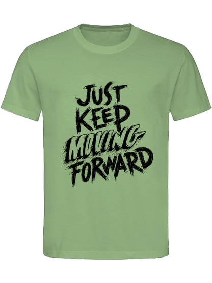 Classic Unisex T-Shirt "Just Keep Moving Forward"