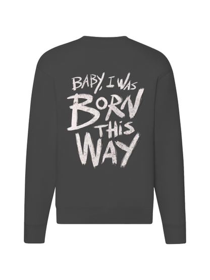 Premium Unisex Sweater "Born this way"